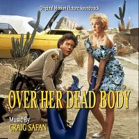 Over Her Dead Body Soundtrack (by Craig Safan)
