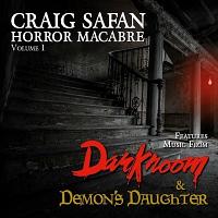 Craig Safan Horror Macabre Vol. 1: Darkroom / The Demon’s Daughter Soundtrack