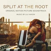 Split at the Root Soundtrack (by Lili Haydn)