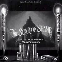 The Scar of Shame Soundtrack (by Makia Matsumura)