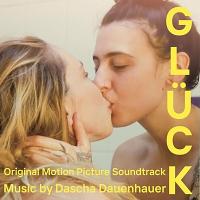 GLÜCK (BLISS) Soundtrack (by Dascha Dauenhauer)