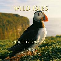 Wild Isles: Our Precious Isles Soundtrack (by George Fenton)