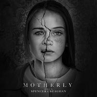 Motherly Soundtrack (by Spencer Creaghan)