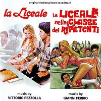 La Liceale / La Liceale Nella Classe Dei Ripetenti Soundtrack (by Vittorio Pezzolla, Gianni Ferrio)
