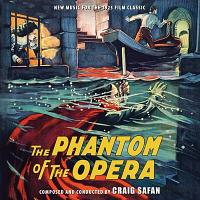 The Phantom of the Opera (New Music for the 1925 Film Classic by Craig Safan)
