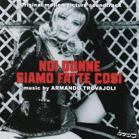Noi Donne Siamo Fatte Cosi Soundtrack (by Armando Trovajoli)