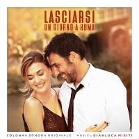 Lasciarsi un giorno a Roma Soundtrack (by Gianluca Misiti)