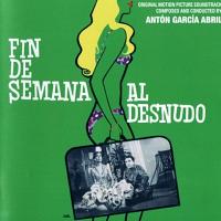 Fin De Semana Al Desnudo Soundtrack (by Anton Garcia Abril)