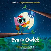 Eva the Owlet: Season 1 Soundtrack EP (by Fitz)