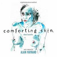 Comforting Skin Soundtrack (by Alain Mayrand)