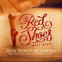 The Red Shoes: Next Step Soundtrack (by Dominic Cabusi, Bronte Maree O’Neill)