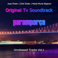 Paramparça Soundtrack UNRELEASED TRACKS Vol.1