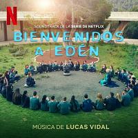 Bienvenidos a Edén Soundtrack (by Lucas Vidal)