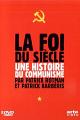 信仰的世纪：共产主义史 La foi du siècle, l'histoire du communisme