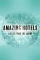 奇妙酒店：大堂之外的生活 Amazing Hotels: Life Beyond the Lobby