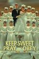 乖乖听话：邪教中的祈祷与服从 Keep Sweet: Pray and Obey