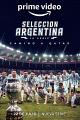 阿根廷队：通往卡塔尔之路 Selección Argentina, la serie - Camino a Qatar
